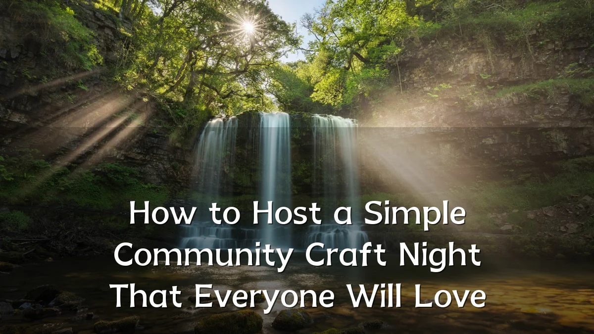 How to Host a Simple Community Craft Night That Everyone Will Love